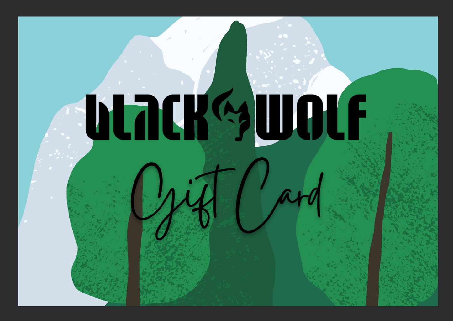 
                  
                    BlackWolf Gift Card
                  
                